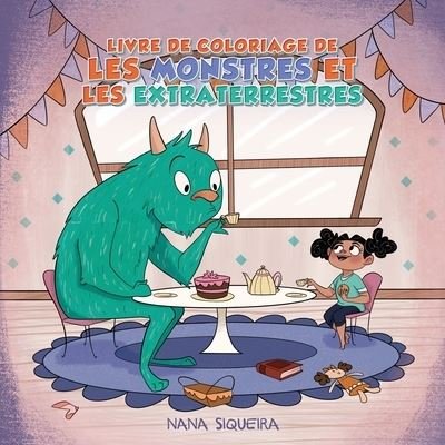 Cover for Young Dreamers Press · Livre de coloriage de les monstres et les extraterrestres: Pour les enfants de 4 a 8 ans - Livres de Coloriage Pour Enfants (Paperback Book) (2020)