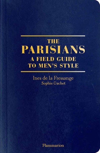 Cover for Ines De La Fressange · The Parisian Field Guide to Men’s Style (Paperback Bog) (2018)