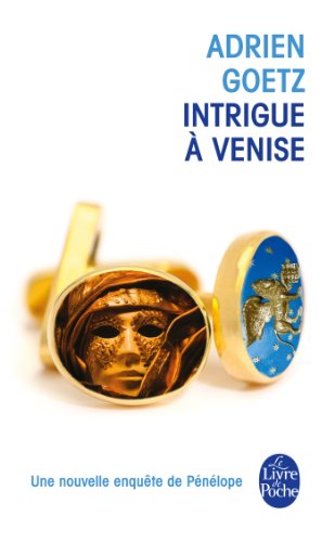 Intrigue a Venise - Adrien Goetz - Books - Le Livre de poche - 9782253173427 - February 21, 2013