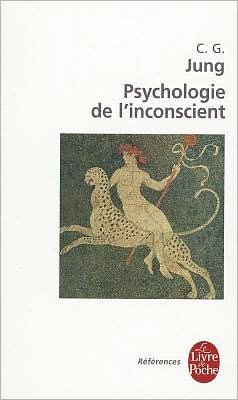 Cover for C. G. Jung · Psychologie De L Inconscient (Ldp References) (French Edition) (Paperback Book) [French edition] (1996)