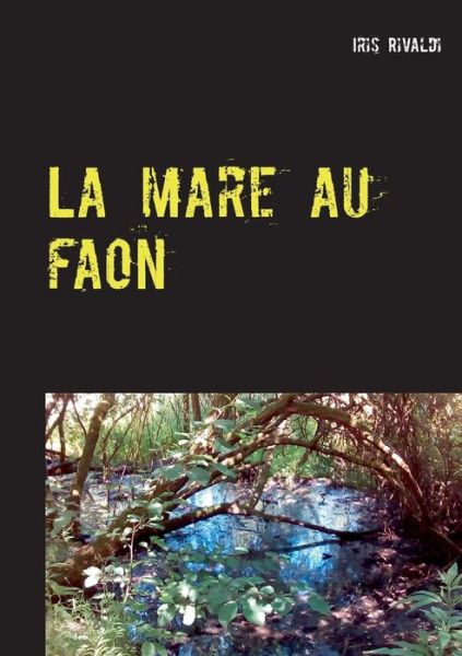 Cover for Rivaldi · La mare au faon (Book) (2018)