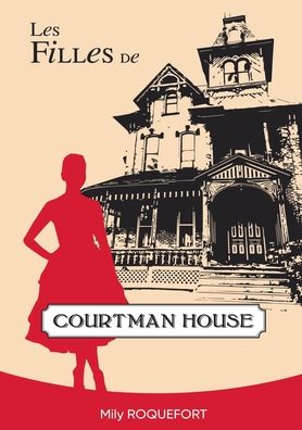 Cover for Mily Roquefort · Les filles de Courtman House (Paperback Book) (2021)