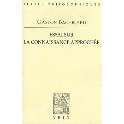 Cover for Gaston Bachelard · Essai Sur La Connaissance Approchee (Bibliotheque Des Textes Philosophiques) (French Edition) (Paperback Bog) [French edition] (1986)