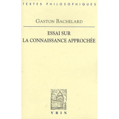 Cover for Gaston Bachelard · Essai Sur La Connaissance Approchee (Bibliotheque Des Textes Philosophiques) (French Edition) (Taschenbuch) [French edition] (1986)