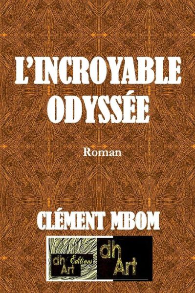 Cover for Clement Mbom · L'Incroyable Odyssee (Paperback Book) (2018)