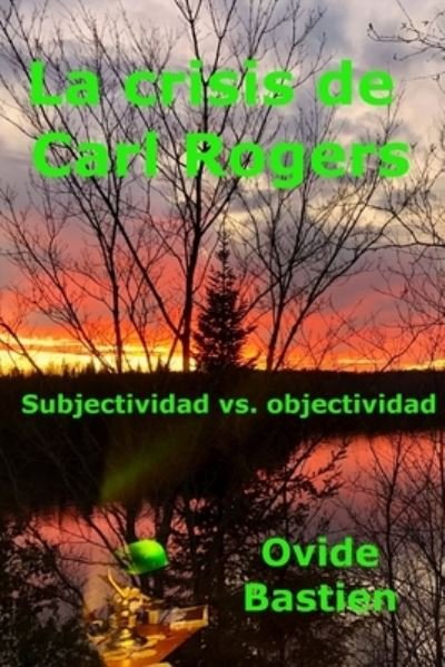Cover for Ovide Bastien · La crisis de Carl Rogers (Paperback Book) (2022)