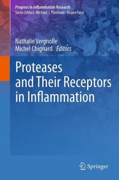 Cover for Nathalie Vergnolle · Proteases and Their Receptors in Inflammation - Progress in Inflammation Research (Taschenbuch) [2011 edition] (2013)