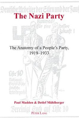 Cover for Paul Madden · The Nazi Party: The Anatomy of a People's Party, 1919-1933 (Hardcover Book) (2007)