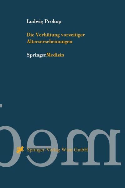 Cover for Ludwig Prokop · Die Verhutung Vorzeitiger Alterserscheinungen (Paperback Book) [German edition] (1996)