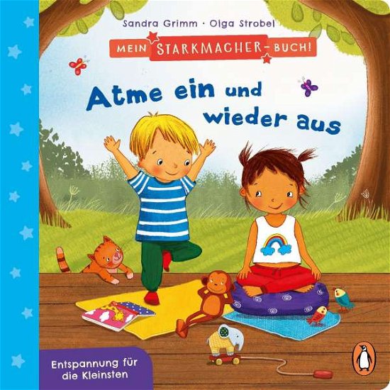Cover for Sandra Grimm · Mein Starkmacher-Buch! - Atme ein und wieder aus (Board book) (2021)
