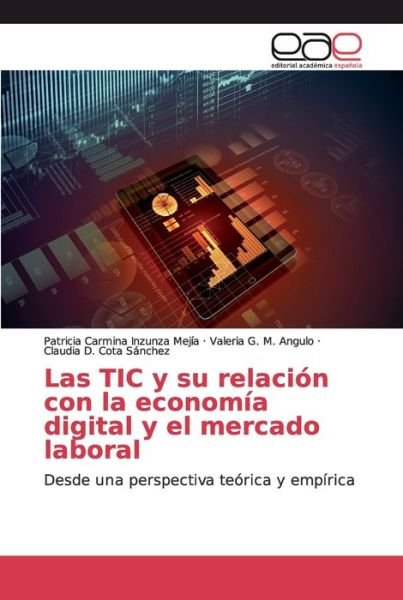 Cover for Patricia Carmina Inzunza Mejía · Las TIC y su relacion con la economia digital y el mercado laboral (Paperback Book) (2019)