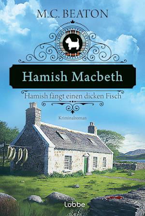 Hamish Macbeth Â… Dicken Fisch - M. C. Beaton - Books -  - 9783404192427 - 