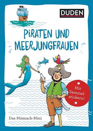 Cover for Andrea Weller-Essers · Duden Minis (Band 43) - Piraten und Meerjungfrauen / VE3 (Paperback Book) (2021)