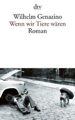 Cover for Wilhelm Genazino · Wenn wir Tiere waren (Paperback Book) (2014)