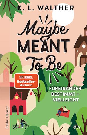 Cover for K. L. Walther · Maybe Meant To Be (Buch) (2025)
