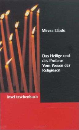 Insel TB.2242 Eliade.Heilige u.d.Prof. - Mircea Eliade - Books -  - 9783458339427 - 