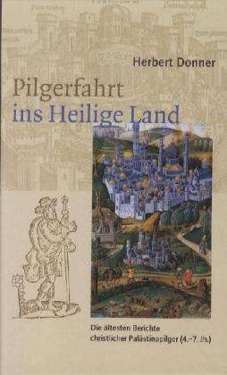 Pilgerfahrt ins Heilige Land - H. Donner - Books -  - 9783460318427 - 