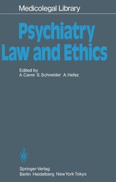 Cover for Amnon Carmi · Psychiatry - Law and Ethics - Medicolegal Library (Pocketbok) [Softcover reprint of the original 1st ed. 1986 edition] (1985)