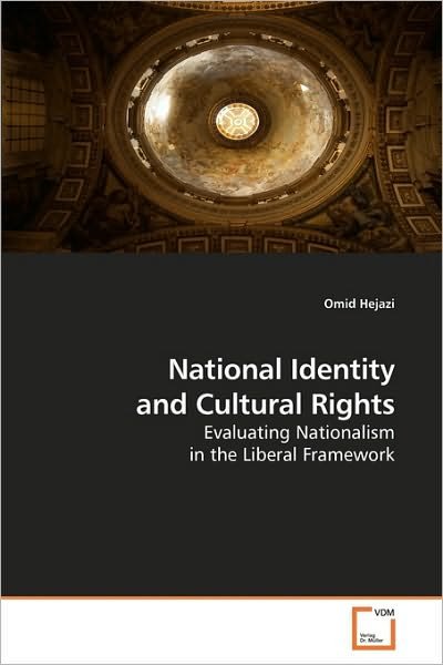 Cover for Omid Hejazi · National Identity and Cultural Rights: Evaluating Nationalism in the Liberal Framework (Pocketbok) (2009)
