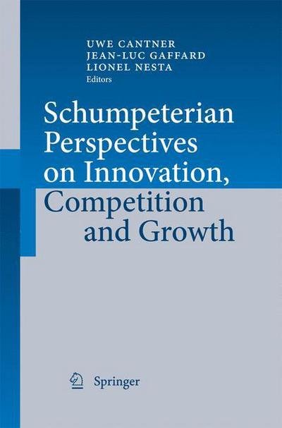 Cover for Uwe Cantner · Schumpeterian Perspectives on Innovation, Competition and Growth (Taschenbuch) [2009 edition] (2014)