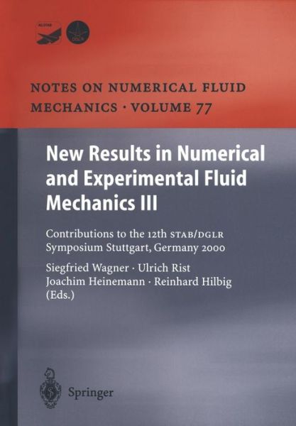 Cover for Siegfried Wagner · New Results in Numerical and Experimental Fluid Mechanics III: Contributions to the 12th STAB / DGLR Symposium Stuttgart, Germany 2000 - Notes on Numerical Fluid Mechanics and Multidisciplinary Design (Paperback Book) [Softcover reprint of the original 1st ed. 2002 edition] (2012)