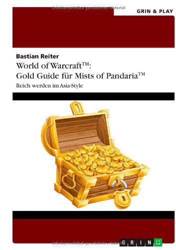 Cover for Bastian Reiter · World of Warcraft: Gold Guide Für Mists of Pandaria (Paperback Book) [German edition] (2013)