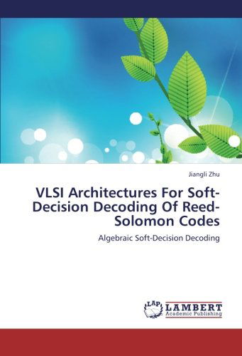 Cover for Jiangli Zhu · Vlsi Architectures for Soft-decision Decoding of Reed-solomon Codes: Algebraic Soft-decision Decoding (Paperback Book) (2012)