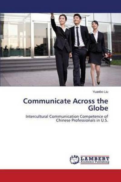 Cover for Liu Yuanbo · Communicate Across the Globe (Paperback Bog) (2015)