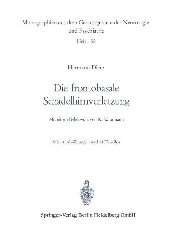 Cover for Hermann Dietz · Die Frontobasale Schadelhirnverletzung: Klinisches Bild Und Probleme Der Operativen Behandlung - Monographien Aus Dem Gesamtgebiete der Neurologie Und Psychi (Pocketbok) [1970 edition] (1970)