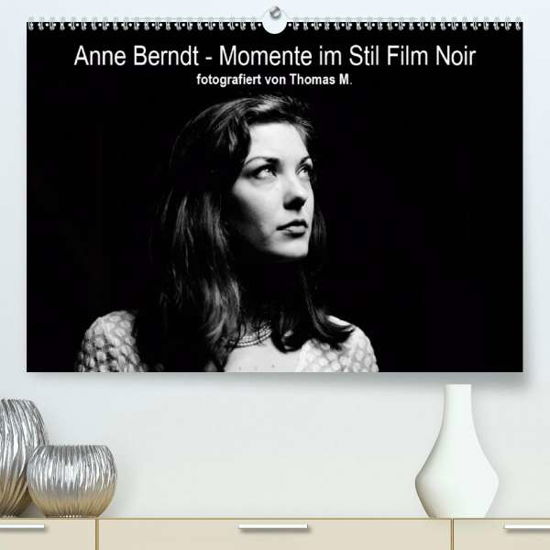 Anne Berndt - Momente im Stil Film N - M. - Bøger -  - 9783672591427 - 