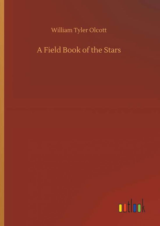 Cover for Olcott · A Field Book of the Stars (Bok) (2018)