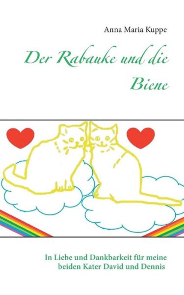 Cover for Anna Maria Kuppe · Der Rabauke Und Die Biene (Paperback Book) [German edition] (2014)