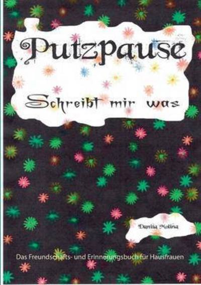 Cover for Molina · Putzpause (Buch) (2016)