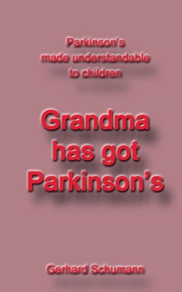 Cover for Schumann · Grandma has got Parkinson s (Bog) (2019)