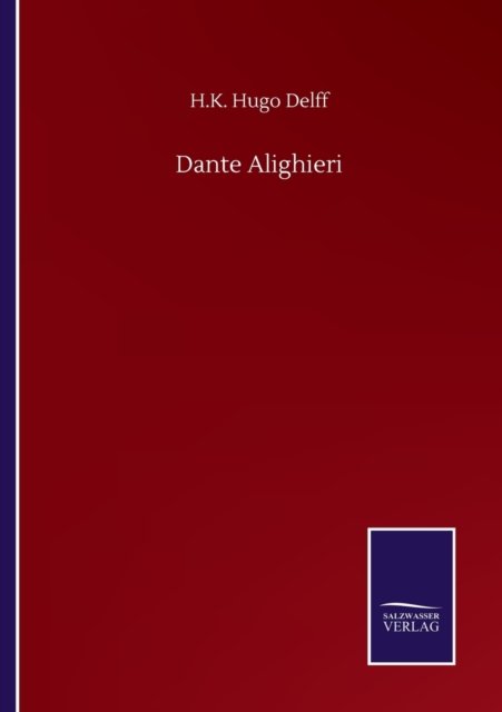 Cover for H K Hugo Delff · Dante Alighieri (Pocketbok) (2020)