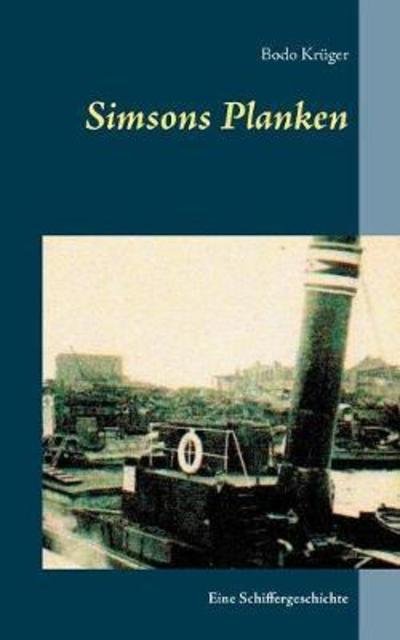 Simsons Planken - Krüger - Books -  - 9783752880427 - June 16, 2018