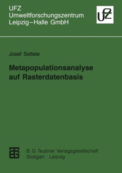 Cover for Josef Settele · Metapopulationsanalyse Auf Rasterdatenbasis - Umweltforschungszentrum Leipzig-halle Gmbh (Paperback Book) [German, 1998 edition] (1998)