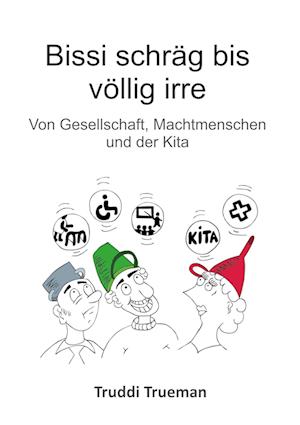 Cover for Truddi Trueman · Bissi schräg bis völlig irre (Book) (2025)