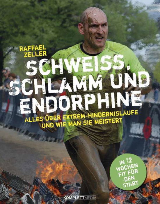 Schweiß, Schlamm und Endorphine - Zeller - Books -  - 9783831204427 - 