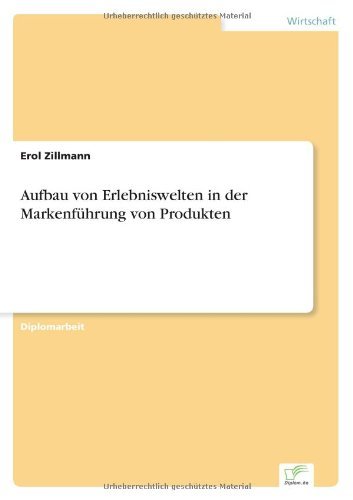 Cover for Erol Zillmann · Aufbau von Erlebniswelten in der Markenfuhrung von Produkten (Paperback Book) [German edition] (2002)