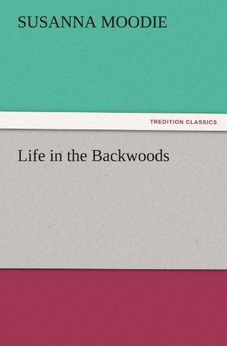 Cover for Susanna Moodie · Life in the Backwoods (Tredition Classics) (Paperback Book) (2011)