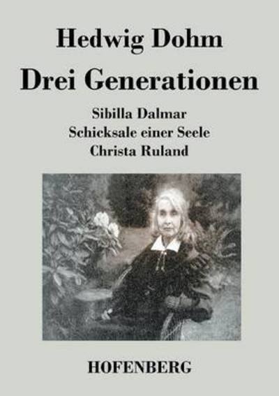 Cover for Hedwig Dohm · Drei Generationen (Paperback Book) (2015)
