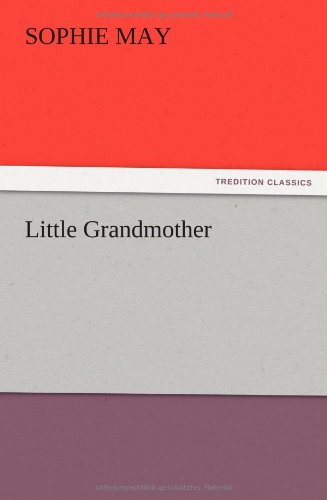 Cover for Sophie May · Little Grandmother (Paperback Book) (2012)