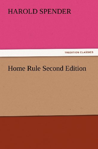 Cover for Harold Spender · Home Rule Second Edition (Tredition Classics) (Paperback Book) (2012)