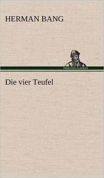 Cover for Herman Bang · Die Vier Teufel (Gebundenes Buch) [German edition] (2012)