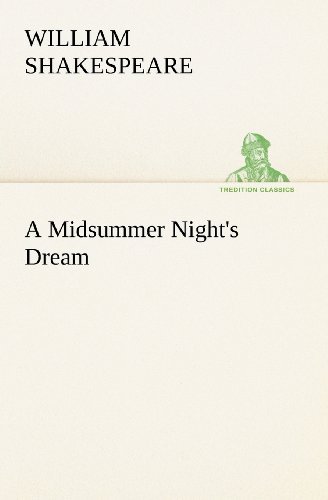 A Midsummer Night's Dream (Tredition Classics) - William Shakespeare - Libros - tredition - 9783849166427 - 2 de diciembre de 2012