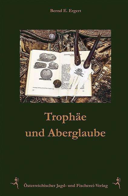 Cover for Ergert · Trophäen und Aberglaube (Bog)