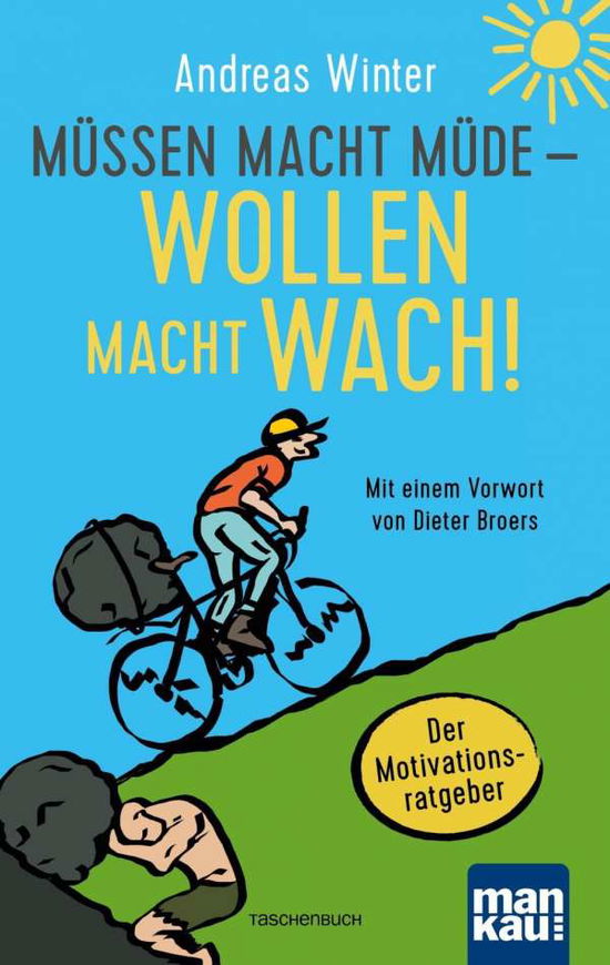 Müssen macht müde - Wollen macht - Winter - Books -  - 9783863744427 - 