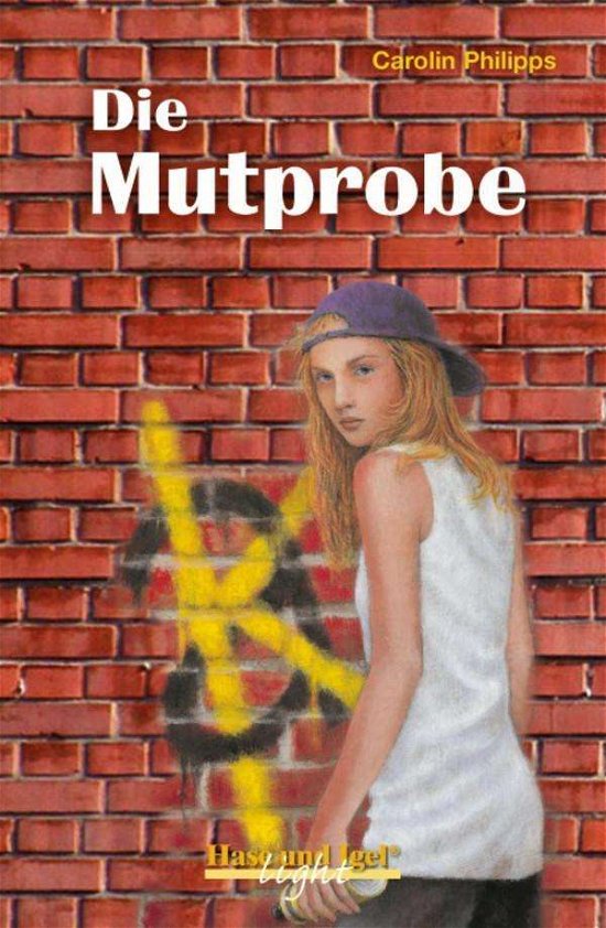 Cover for Carolin Philipps · Die Mutprobe light-Variante (Pocketbok) (2018)