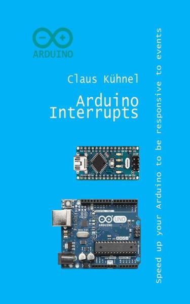 Cover for Claus Kühnel · Arduino Interrupts (Paperback Book) (2019)